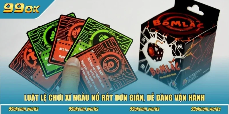 Luật lệ chơi xí ngầu nổ rất đơn giản, dễ dàng vận hành